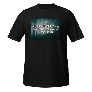 You're Someone's Reason Women's Tee | Funny Adult Humor Shirt