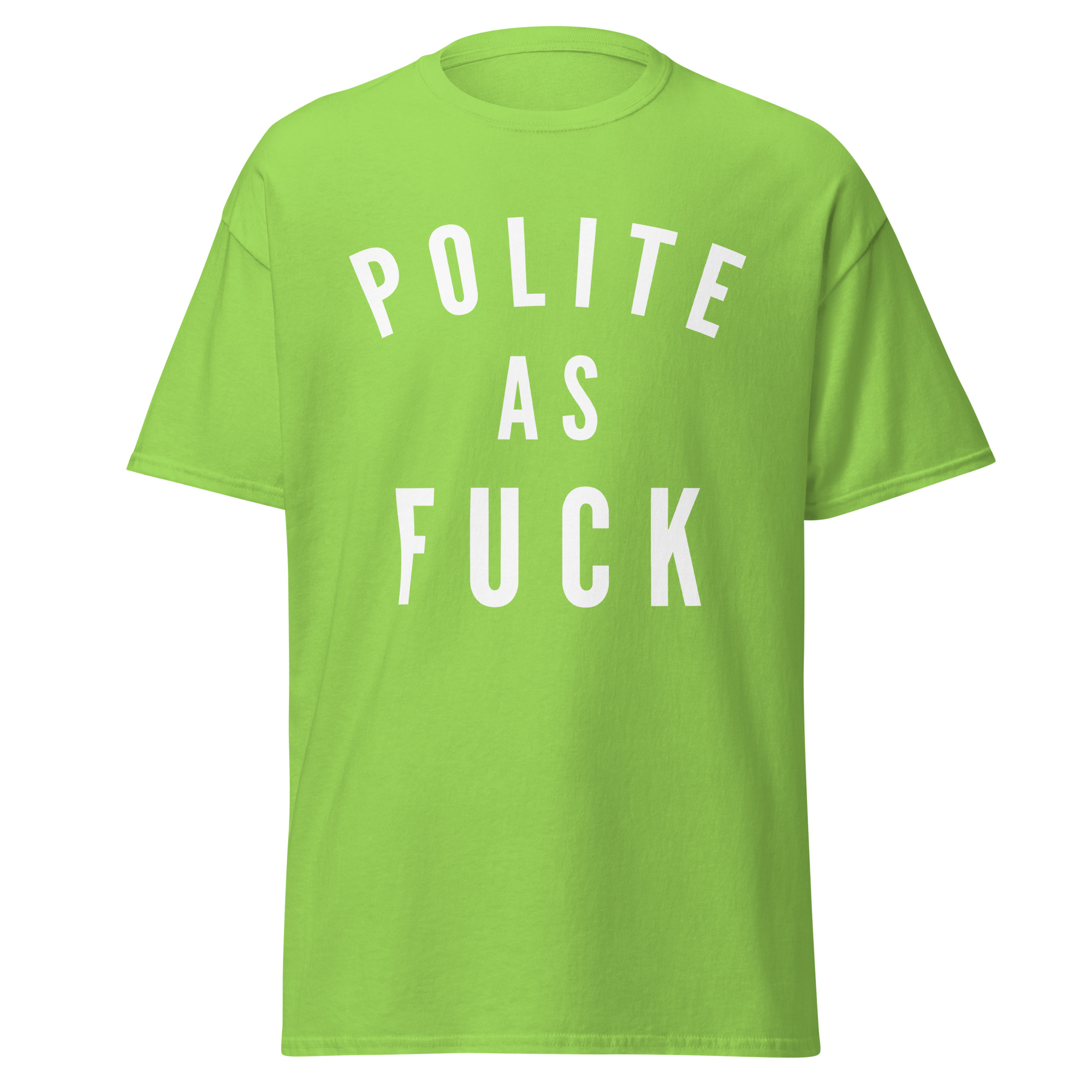 Polite as Fuck T-Shirt | Funny Sarcastic Graphic Tee - Image 11