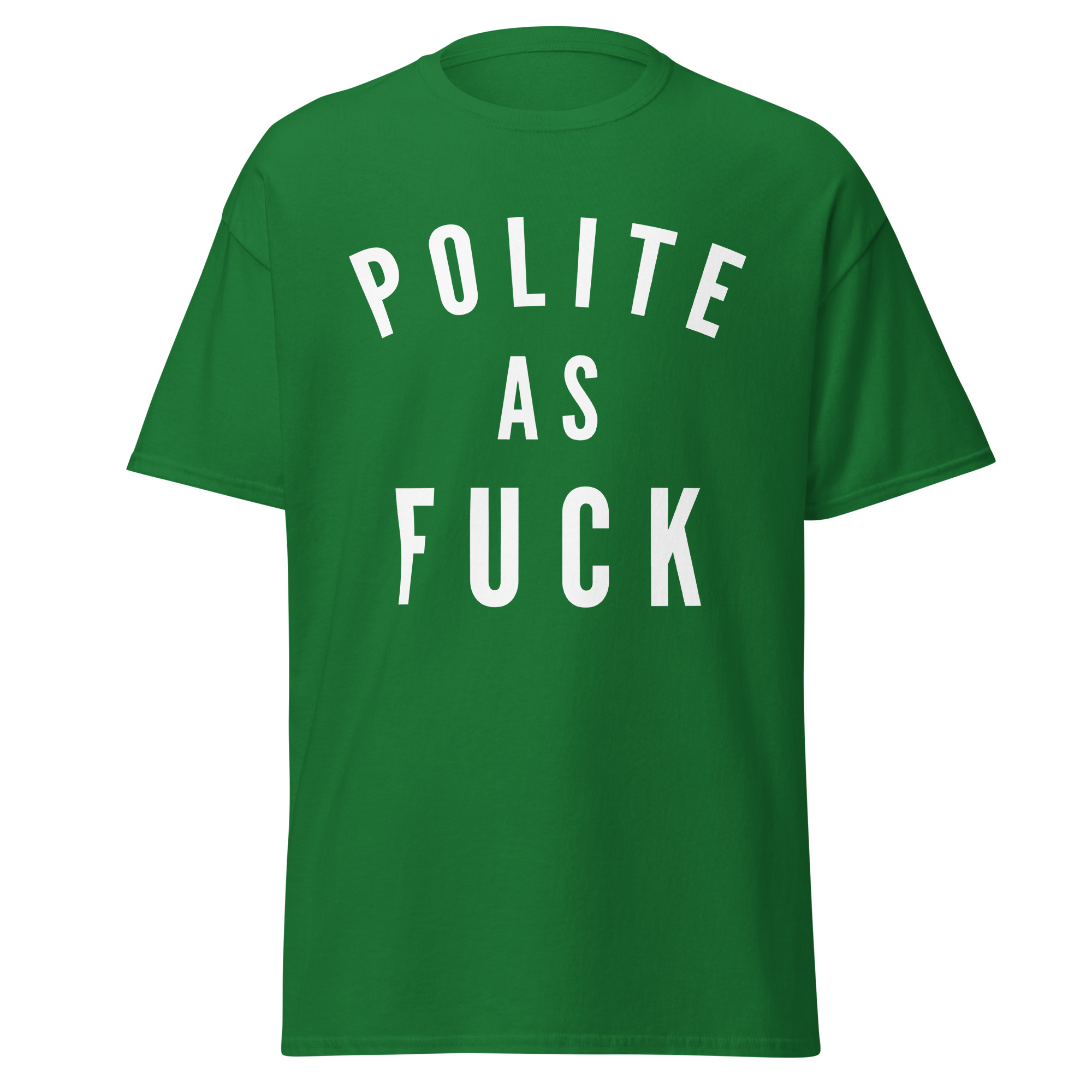Polite as Fuck T-Shirt | Funny Sarcastic Graphic Tee - Image 5