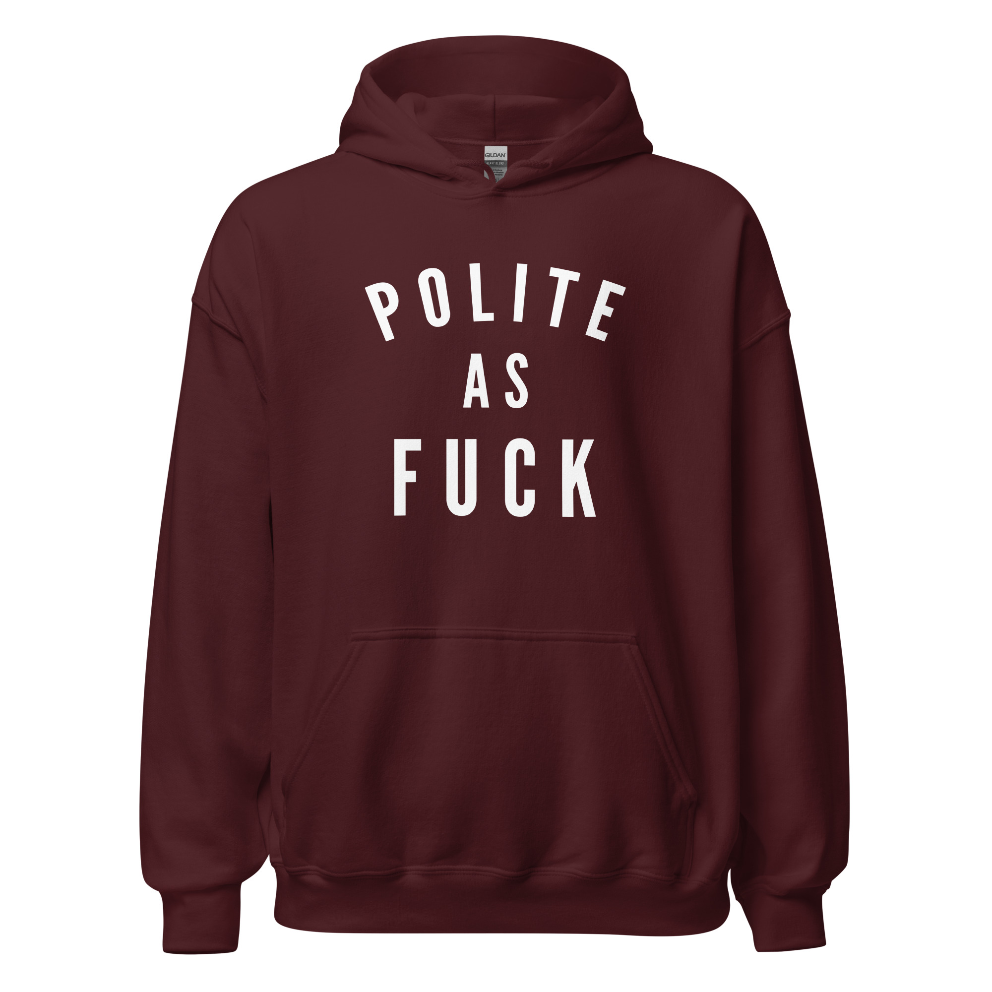 Polite as Fuck Hoodie | Funny Sarcastic Graphic Sweatshirt